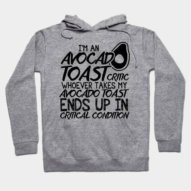 Avocado Toast Funny Cute Vegan Graphic Gift Fun Foodie Quote Hoodie by TellingTales